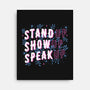 Stand Up Show Up Speak Up-none stretched canvas-tobefonseca