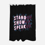 Stand Up Show Up Speak Up-none polyester shower curtain-tobefonseca