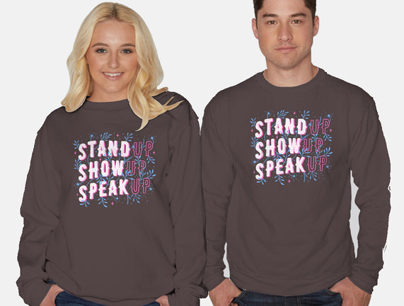 Stand Up Show Up Speak Up