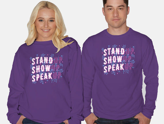 Stand Up Show Up Speak Up