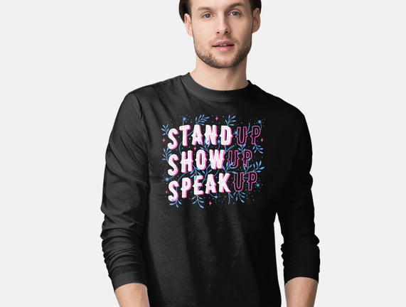 Stand Up Show Up Speak Up