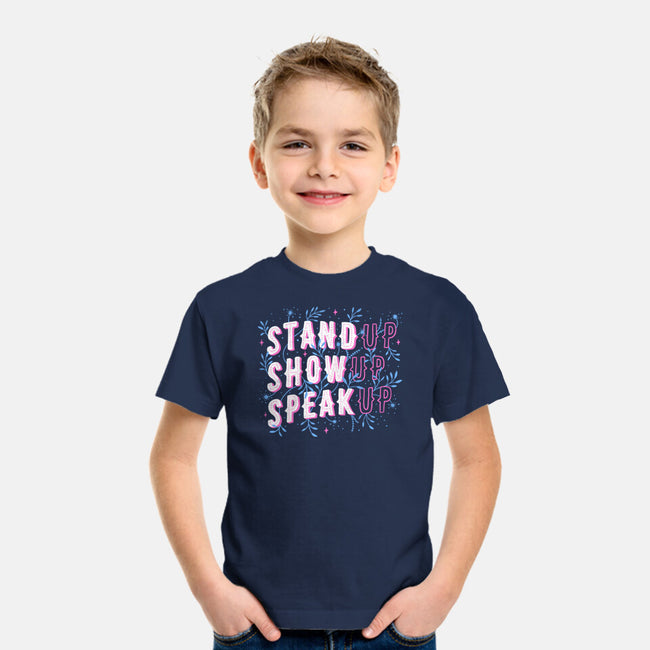 Stand Up Show Up Speak Up-youth basic tee-tobefonseca