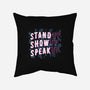 Stand Up Show Up Speak Up-none removable cover throw pillow-tobefonseca