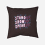 Stand Up Show Up Speak Up-none removable cover throw pillow-tobefonseca