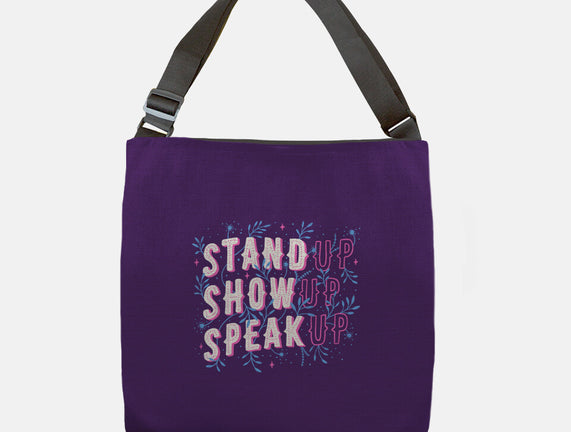 Stand Up Show Up Speak Up