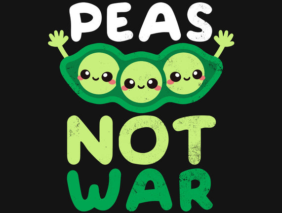 Peas Not War