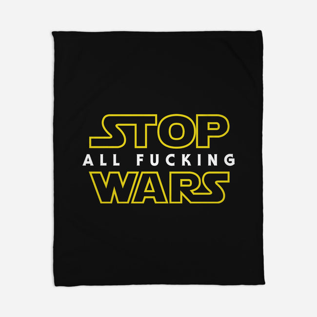 Stop Wars-none fleece blanket-dumbassman