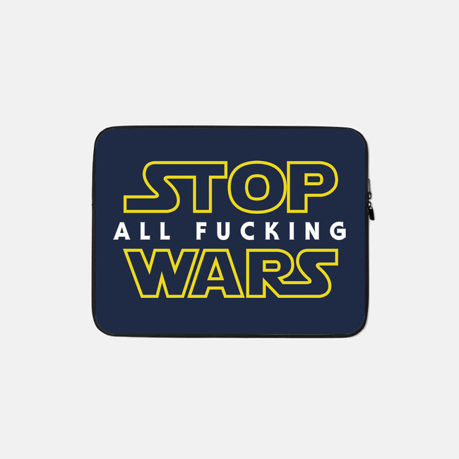 Stop Wars-none zippered laptop sleeve-dumbassman