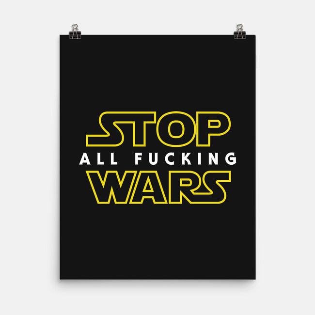 Stop Wars-none matte poster-dumbassman