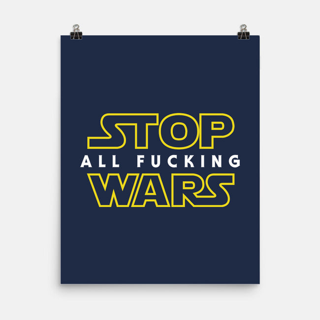 Stop Wars-none matte poster-dumbassman