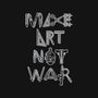Make Art Not War-none polyester shower curtain-turborat14