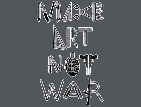 Make Art Not War