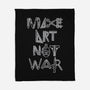 Make Art Not War-none fleece blanket-turborat14