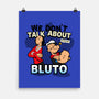 We Don't Talk About Bluto-none matte poster-Boggs Nicolas