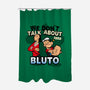 We Don't Talk About Bluto-none polyester shower curtain-Boggs Nicolas
