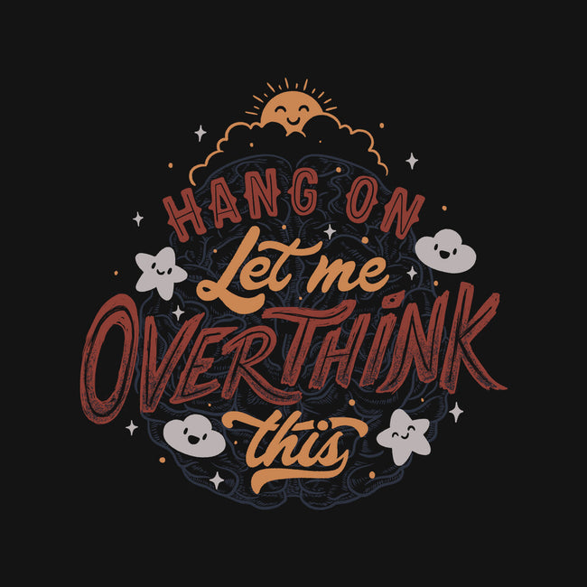 Let Me Overthink This-mens heavyweight tee-tobefonseca