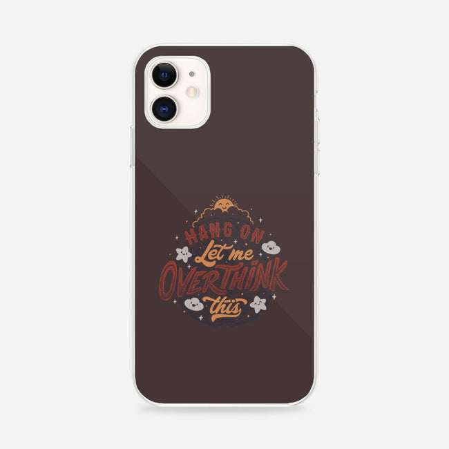 Let Me Overthink This-iphone snap phone case-tobefonseca