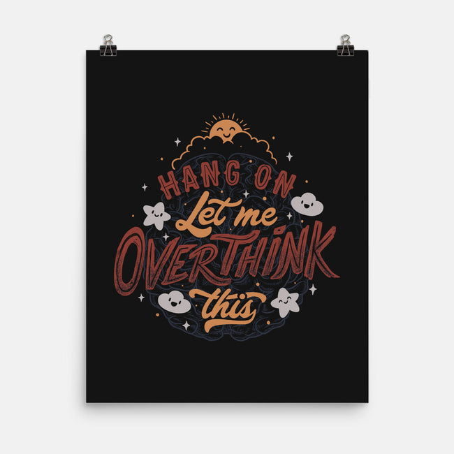 Let Me Overthink This-none matte poster-tobefonseca