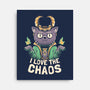 I Love The Chaos-none stretched canvas-eduely