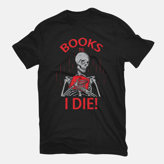 Books Til I Die-mens basic tee-turborat14