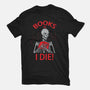 Books Til I Die-mens basic tee-turborat14