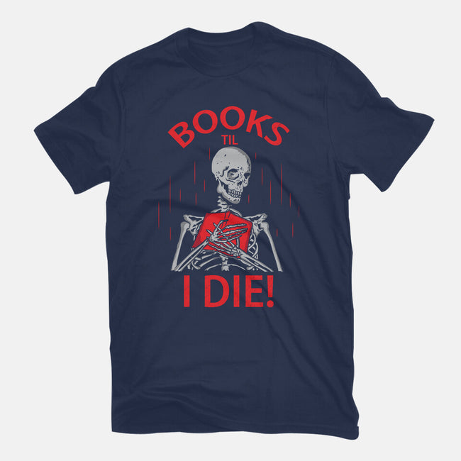 Books Til I Die-mens basic tee-turborat14