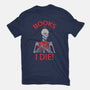 Books Til I Die-mens basic tee-turborat14