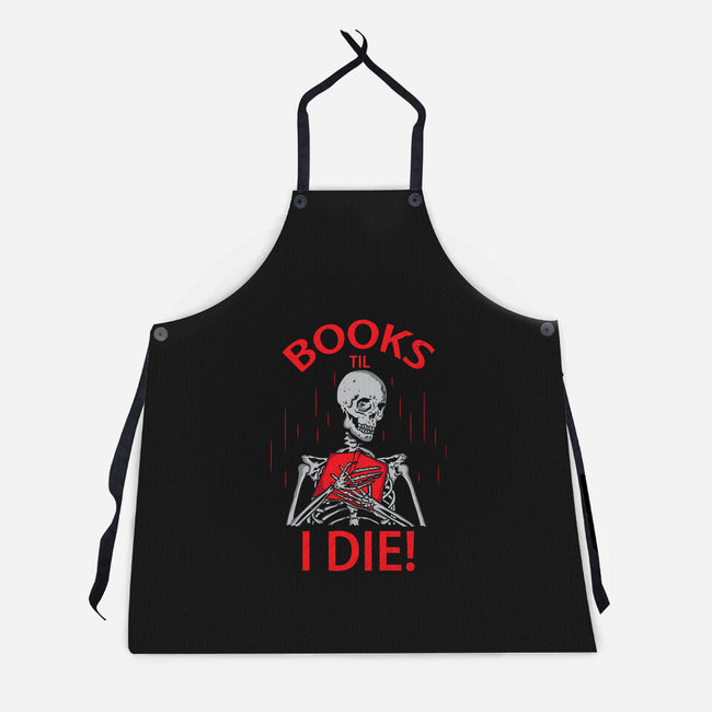Books Til I Die-unisex kitchen apron-turborat14