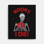 Books Til I Die-none stretched canvas-turborat14