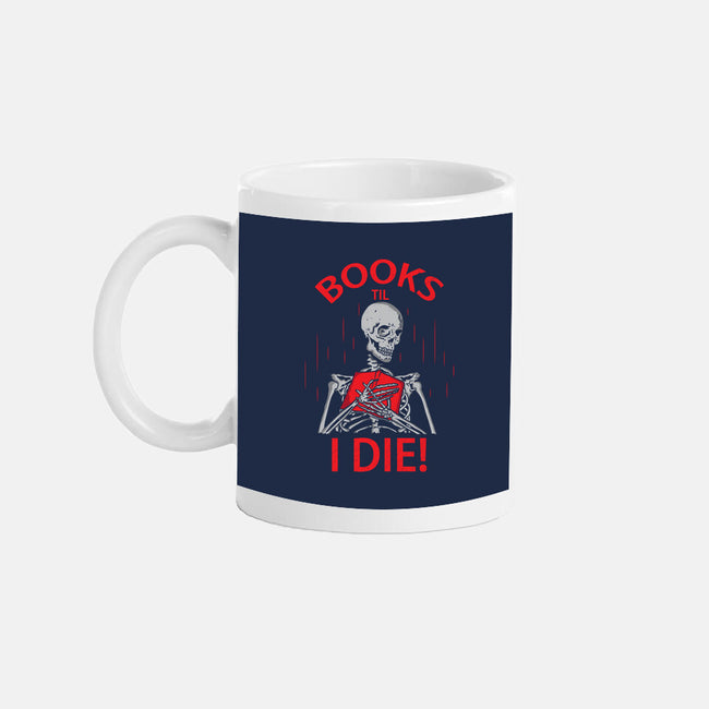 Books Til I Die-none glossy mug-turborat14