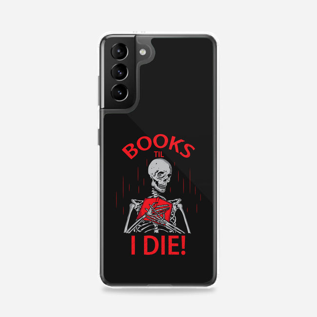 Books Til I Die-samsung snap phone case-turborat14