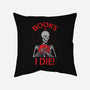 Books Til I Die-none removable cover w insert throw pillow-turborat14
