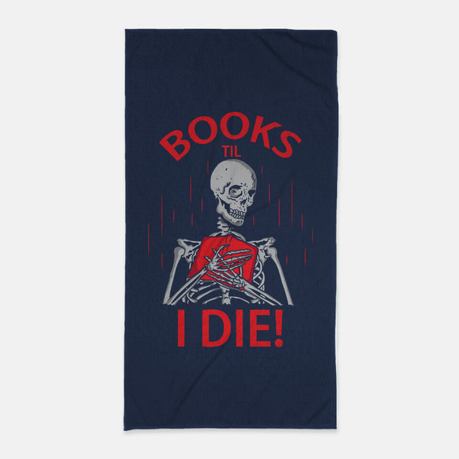 Books Til I Die-none beach towel-turborat14