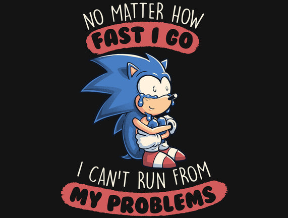 I Can't Run From My Problems