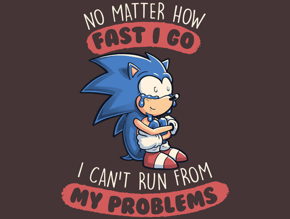 I Can't Run From My Problems