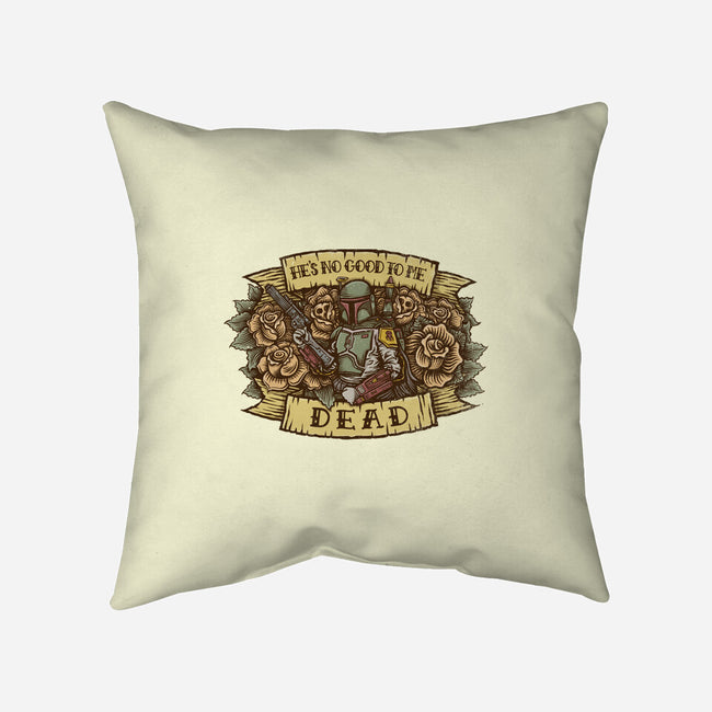 He's No Good To Me Dead-none removable cover throw pillow-kg07