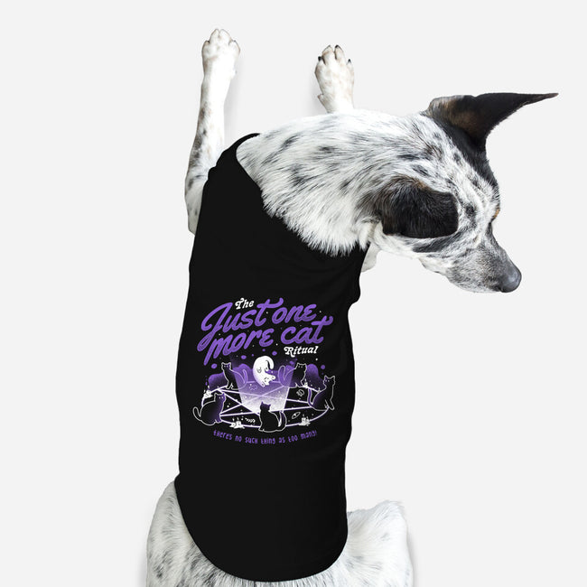 Just One More Cat Ritual-dog basic pet tank-eduely