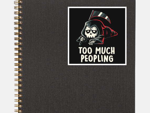 Too Much Peopling
