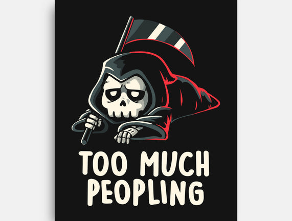 Too Much Peopling