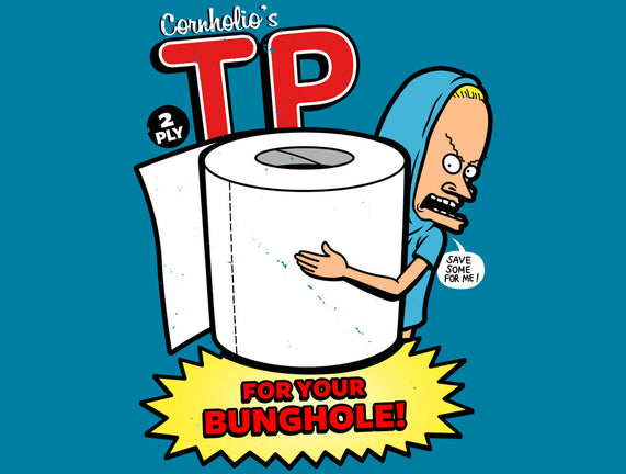 TP For Your Bunghole