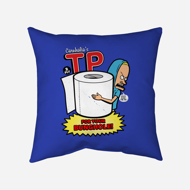TP For Your Bunghole-none removable cover w insert throw pillow-Boggs Nicolas