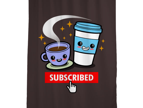 Subscribed To Coffee