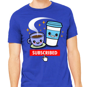 Subscribed To Coffee