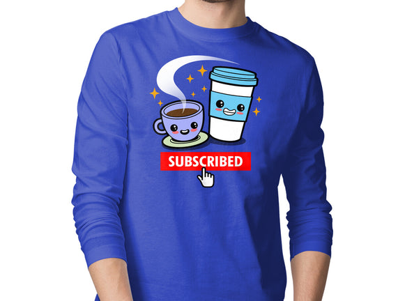 Subscribed To Coffee