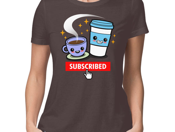 Subscribed To Coffee