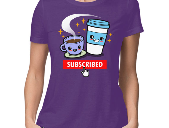 Subscribed To Coffee