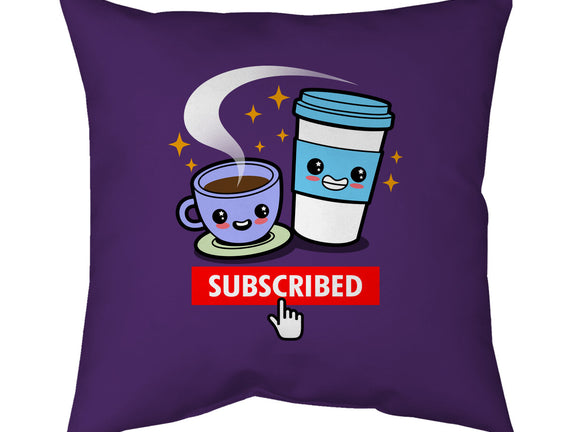 Subscribed To Coffee