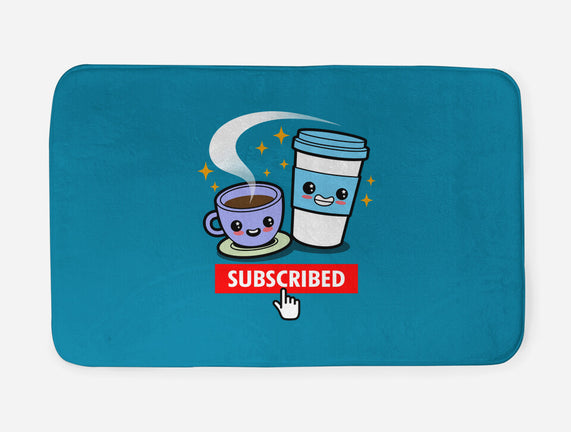 Subscribed To Coffee