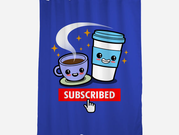 Subscribed To Coffee