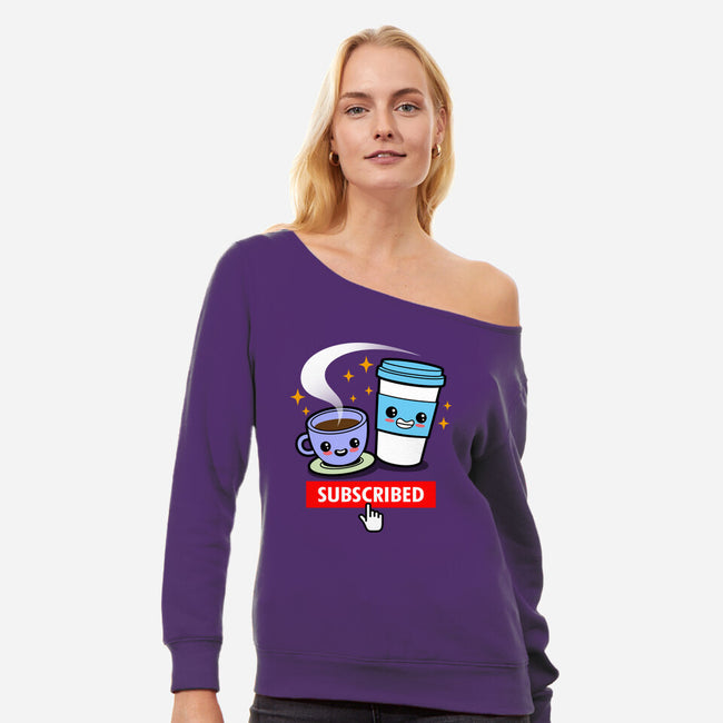 Subscribed To Coffee-womens off shoulder sweatshirt-Boggs Nicolas